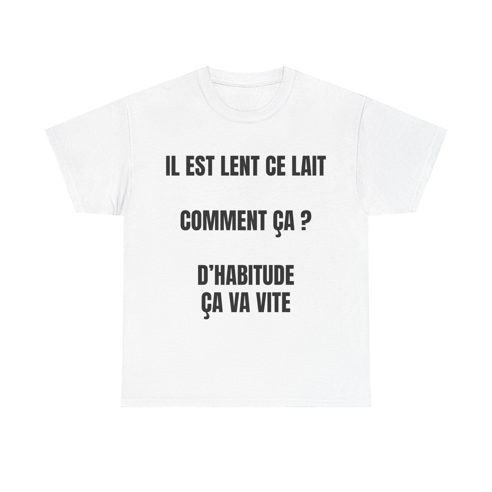 T-shirt Il est lent ce lait