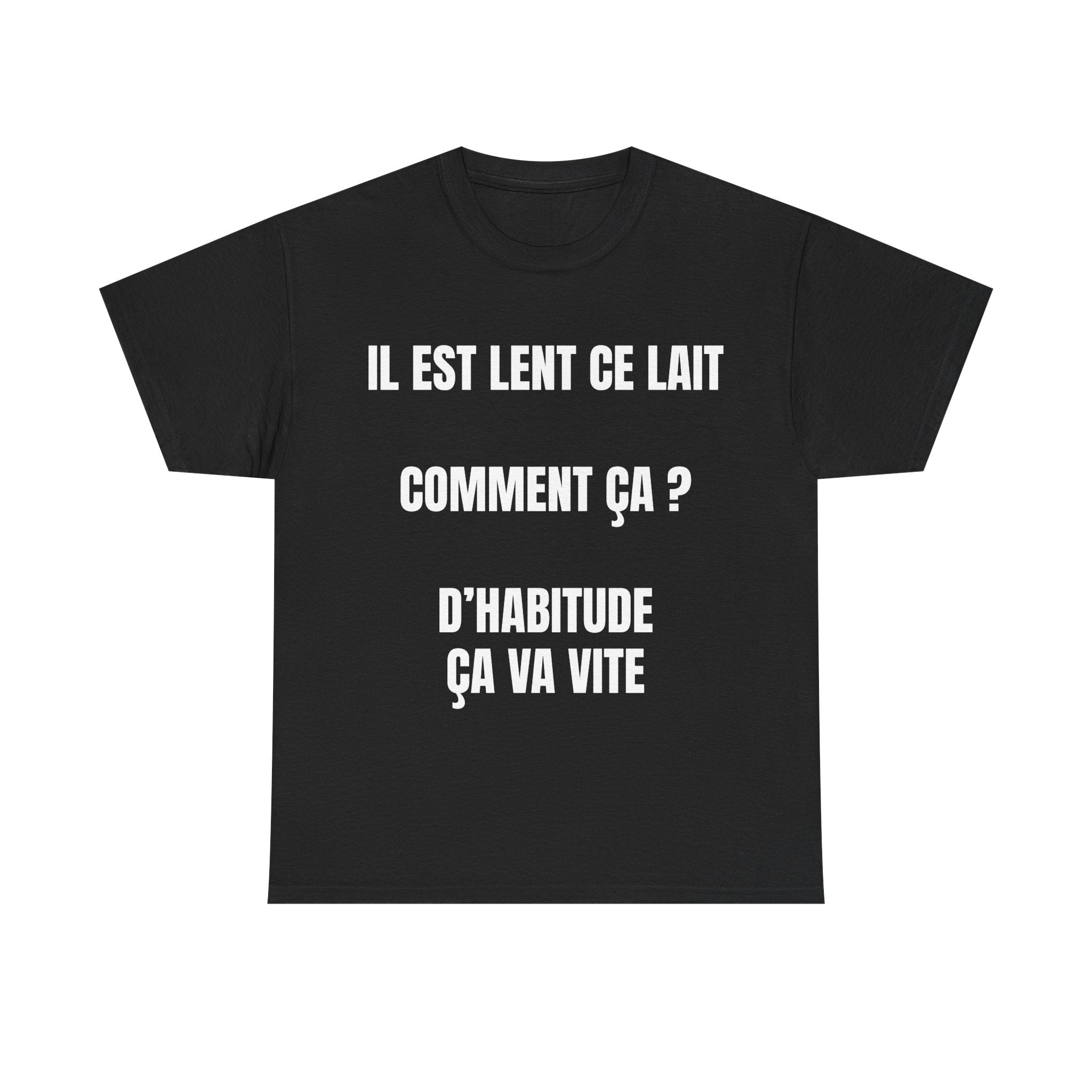T-shirt Il est lent ce lait